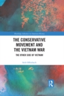 Image for The conservative movement and the Vietnam War: the other side of Vietnam