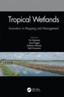 Image for Tropical wetlands: proceedings of the International Workshop on Tropical Wetlands - Innovation in Mapping and Management, October 19-20, 2018, Banjarmasin, Indonesia