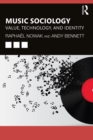 Image for Music Sociology: Value, Technology, and Identity