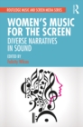 Image for Women&#39;s Music for the Screen: Diverse Narratives in Sound