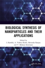 Image for Biological synthesis of nanoparticles and their applications