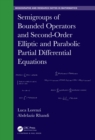 Image for Semigroups of Bounded Operators and Second-Order Elliptic and Parabolic Partial Differential Equations