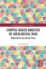 Image for Corpus-based analysis of ideological bias: migration in the British press