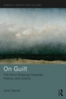 Image for On guilt: the force shaping character, history, and culture