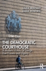 Image for The Democratic Courthouse: A Modern History of Design, Due Process and Dignity
