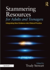 Image for Stammering Resources for Adults and Teenagers: Integrating New Evidence Into Clinical Practice