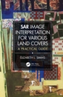 Image for SAR Image Interpretation for Various Land Covers: A Practical Guide