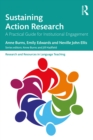 Image for Sustaining action research: a practical guide for institutional engagement