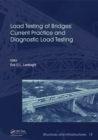Image for Load testing of bridges: current practice and diagnostic load testing : volume 12
