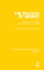 Image for The Politics of Energy: The Development and Implementation of the NEP