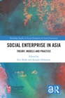 Image for Social enterprise in Asia: theory, models and practice