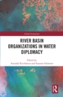 Image for River Basin Organizations in Water Diplomacy