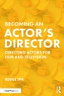Image for Becoming an Actor&#39;s Director: Directing Actors for Film and Television