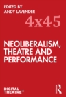 Image for Neoliberalism, Theatre and Performance