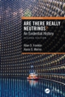 Image for Are There Really Neutrinos?: An Evidential History