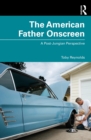 Image for The American father onscreen: a post-Jungian perspective