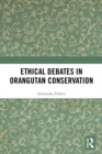 Image for Ethical debates in orangutan conservation