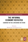 Image for The Informal Economy Revisited: Examining the Past, Envisioning the Future