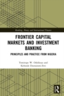 Image for Frontier Capital Markets and Investment Banking: Principles and Practice from Nigeria
