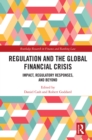 Image for Regulation and the Global Financial Crisis: Impact, Regulatory Responses, and Beyond