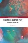 Image for Paintings and the Past: Philosophy, History, Art