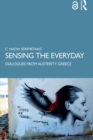Image for Sensing the everyday: dialogues from austerity Greece