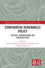 Image for Comparative renewables policy: political, organizational and European fields