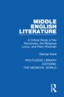 Image for Middle English literature: a critical study of the romances, the religious lyrics, and Piers Plowman