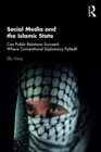 Image for Social Media and the Islamic State: Can Public Relations Succeed Where Conventional Diplomacy Failed?