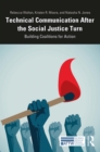 Image for Technical communication after the social justice turn: building coalitions for action