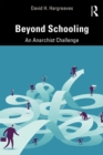 Image for Beyond schooling: an anarchist challenge