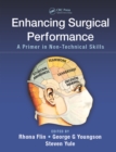 Image for Enhancing Surgical Performance: A Primer in Non-technical Skills