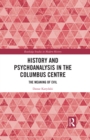 Image for History and Psychoanalysis in the Columbus Centre: The Meaning of Evil