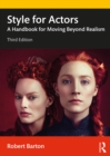 Image for Style for Actors: A Handbook for Moving Beyond Realism