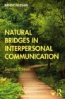 Image for Natural bridges in interpersonal communication