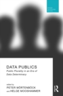 Image for Data Publics: Public Plurality in an Era of Data Determinacy