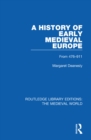 Image for A History of Early Medieval Europe: From 476-911