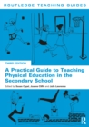 Image for A practical guide to teaching physical education in the secondary school