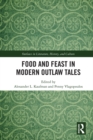 Image for Food and feast in modern outlaw tales : 7