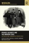 Image for Private security and the modern state: historical and comparative perspectives