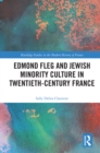 Image for Edmond Fleg and Jewish minority culture in twentieth-century France