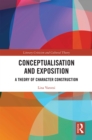 Image for Conceptualisation and exposition: a theory of character construction