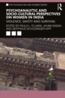 Image for Psychoanalytic and socio-cultural perspectives on women in India: violence, safety and survival