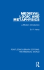 Image for Medieval Logic and Metaphysics: A Modern Introduction : 13