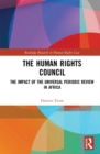 Image for The Human Rights Council in Africa: The Impact of the Universal Periodic Review
