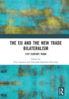 Image for The EU and the new trade bilateralism  : 21st century trade