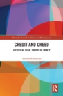 Image for Credit and creed: a critical legal theory of money
