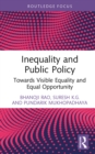 Image for Inequality and Public Policy: Towards Visible Equality and Equal Opportunity