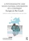 Image for A Psychoanalytic and Socio-Cultural Exploration of a Continent: Europe on the Couch
