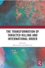 Image for The transformation of targeted killing and international order